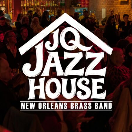 JQ JAZZ HOUSE: NEW ORLEANS BRASS BAND